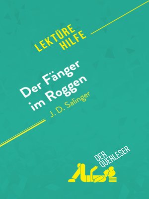 cover image of Der Fänger im Roggen von J. D. Salinger (Lektürehilfe)
